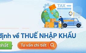 Nhập Khẩu Ô Tô Chịu Thuế Gì