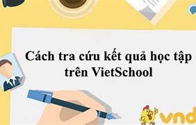 Vietschool Tra Cứu Điểm